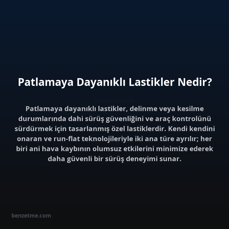 Patlamaya Dayanıklı Lastikler Nedir?
