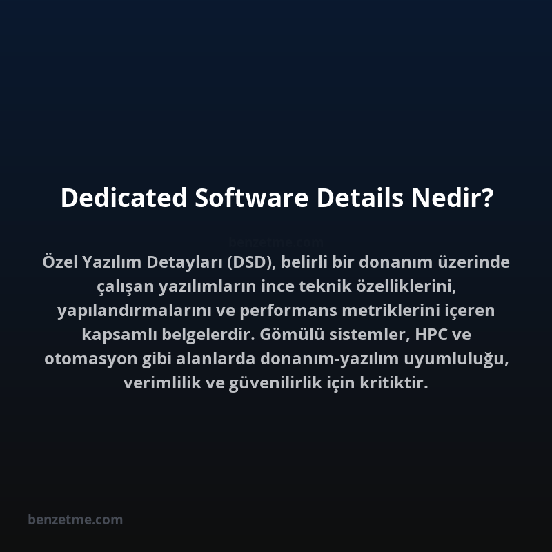 Dedicated Software Details Nedir?