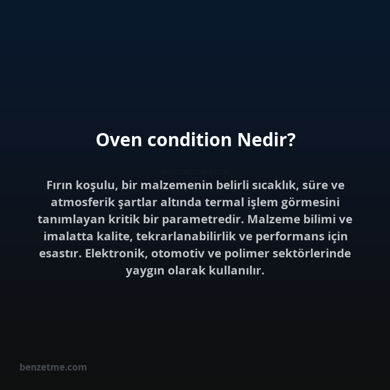 Oven condition Nedir?