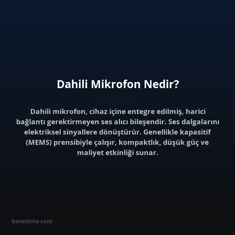 Dahili Mikrofon Nedir?