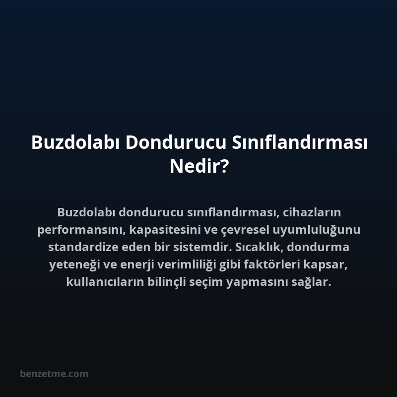 Buzdolabı Dondurucu Sınıflandırması Nedir?