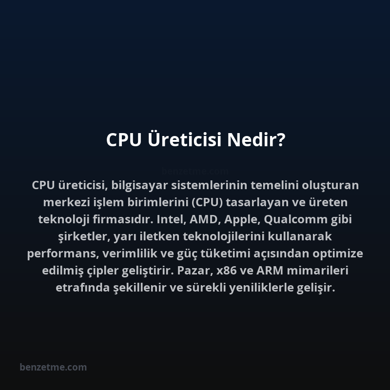 CPU Üreticisi Nedir?