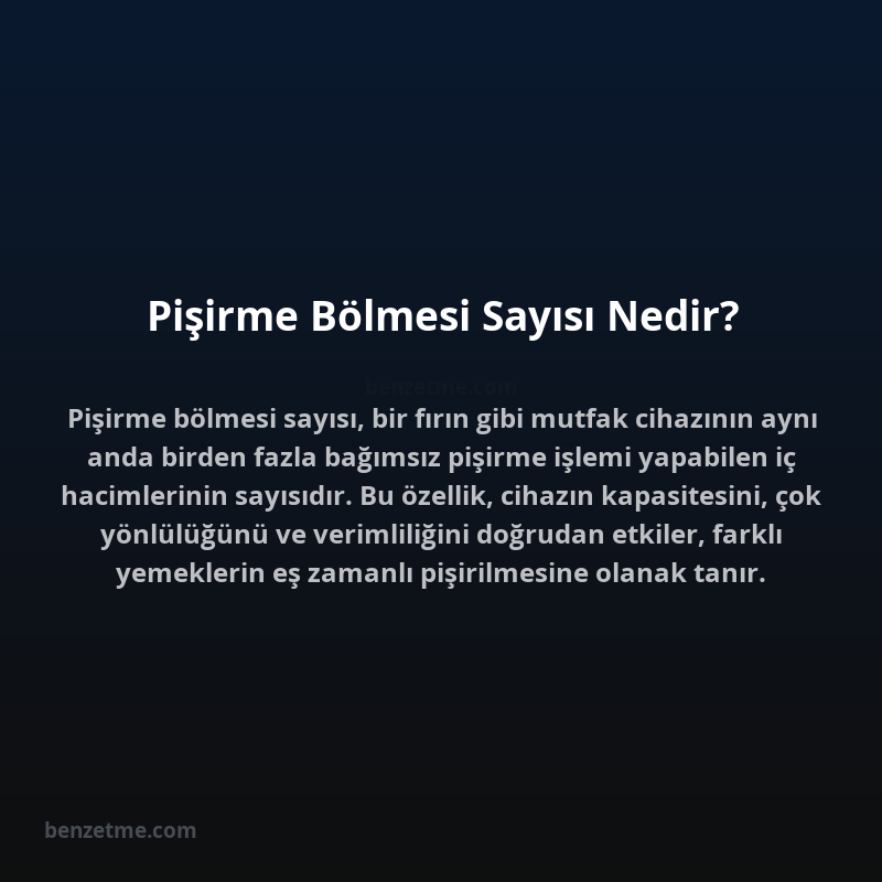 Pişirme Bölmesi Sayısı Nedir?
