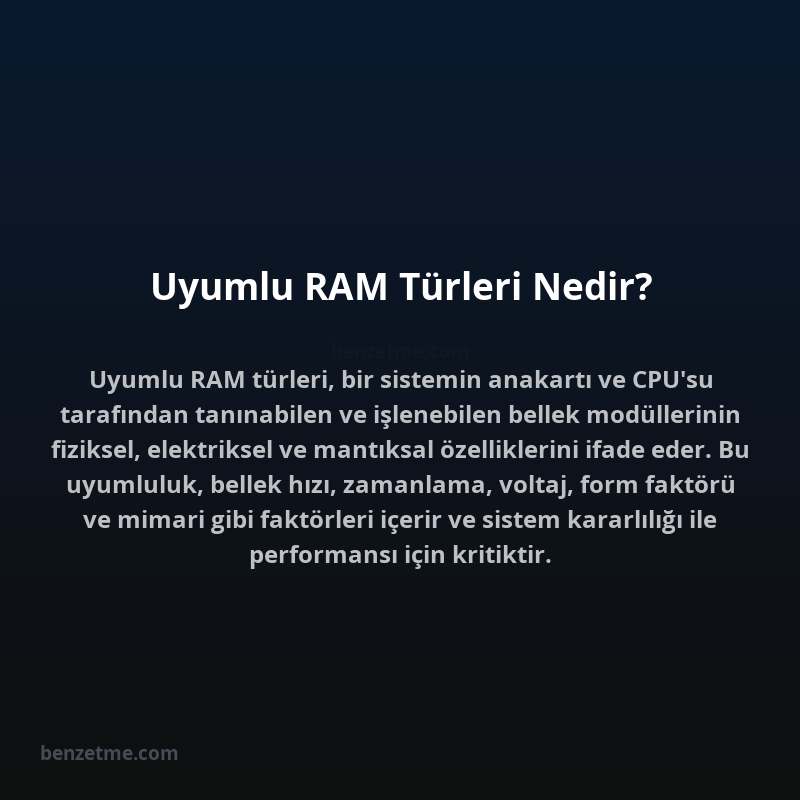 Uyumlu RAM Türleri Nedir?