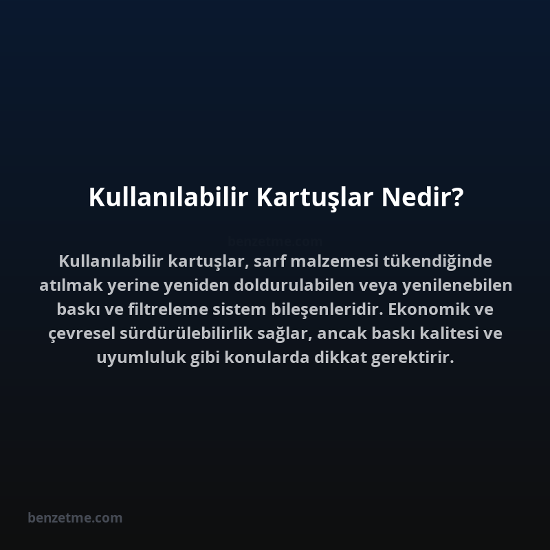 Kullanılabilir Kartuşlar Nedir?