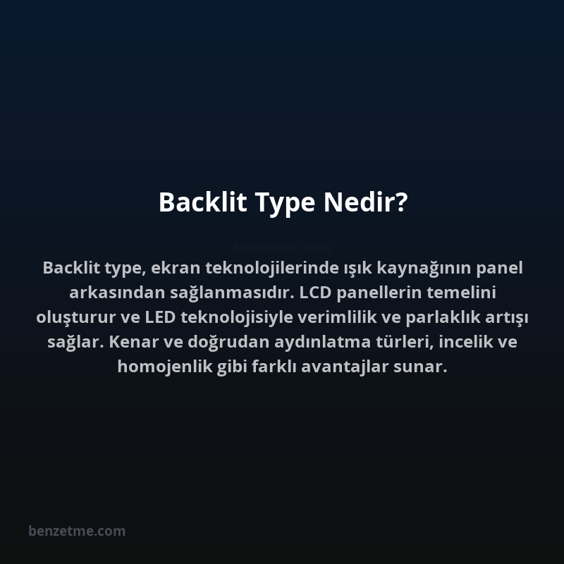 Backlit Type Nedir?