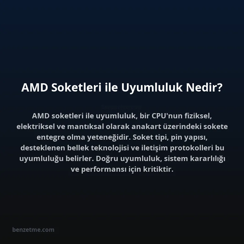 AMD Soketleri ile Uyumluluk Nedir?