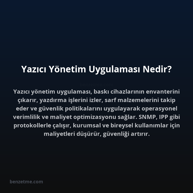 Yazıcı Yönetim Uygulaması Nedir?