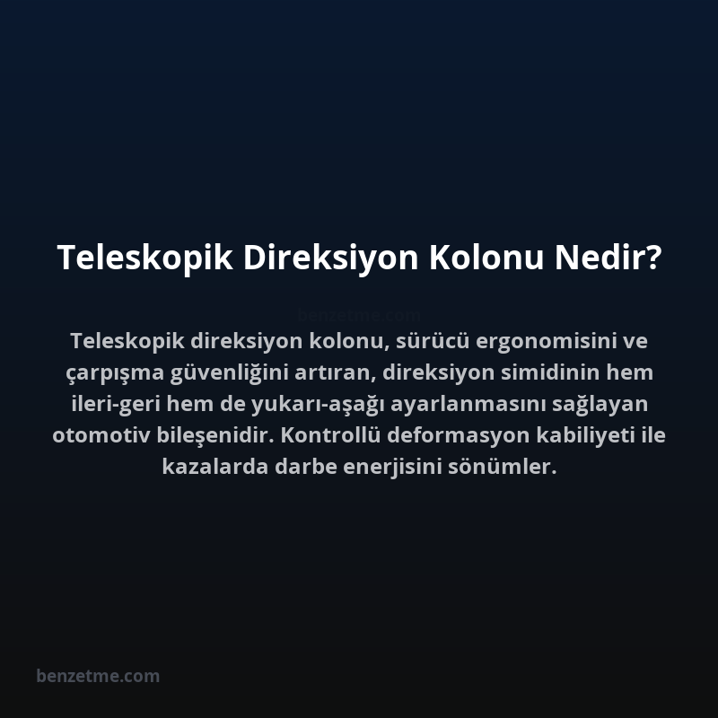 Teleskopik Direksiyon Kolonu Nedir?