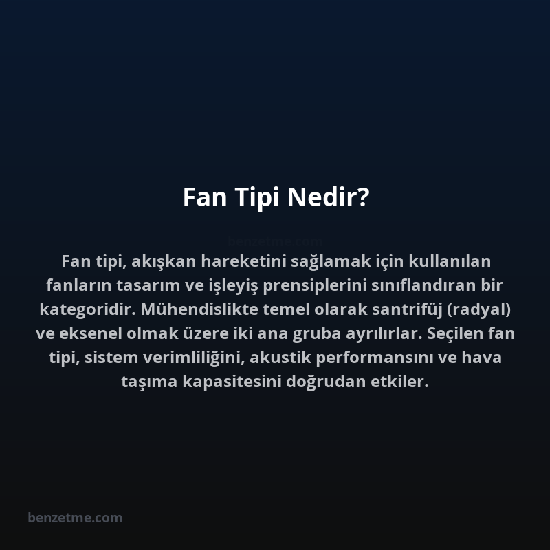 Fan Tipi Nedir?