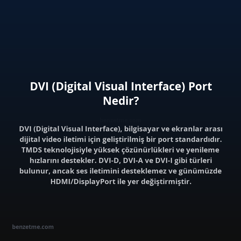 DVI (Digital Visual Interface) Port Nedir?