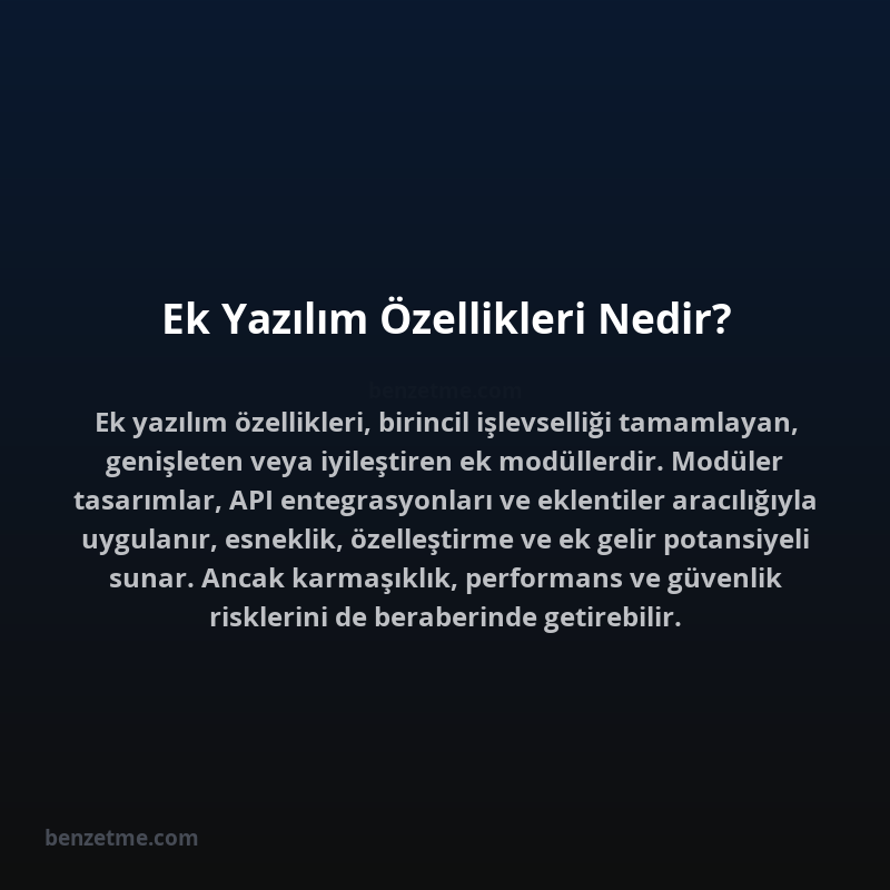 Ek Yazılım Özellikleri Nedir?
