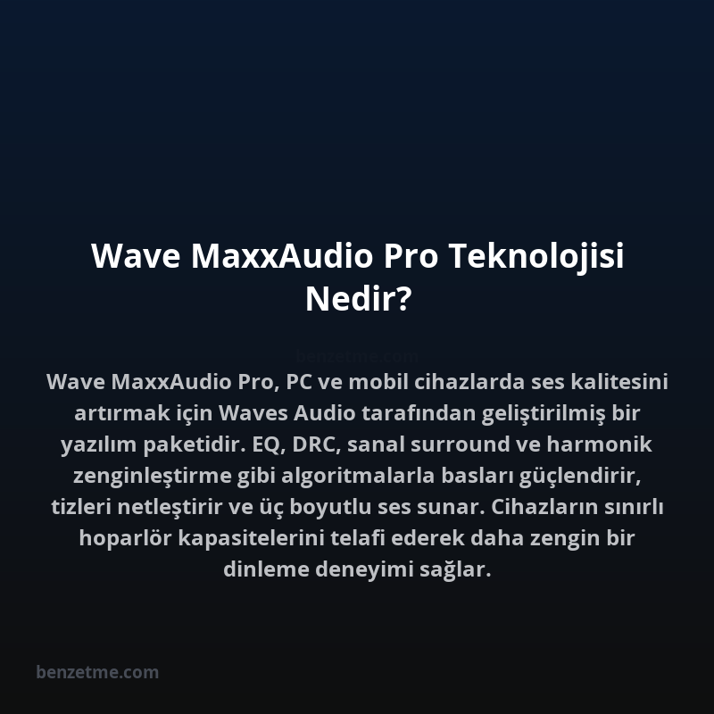Wave MaxxAudio Pro Teknolojisi Nedir?