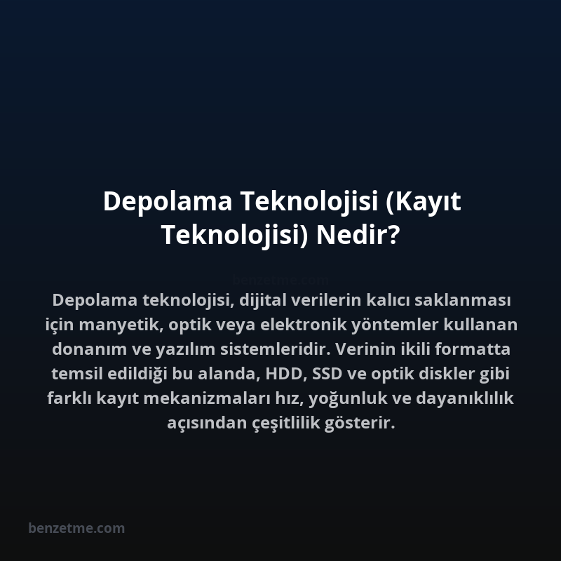 Depolama Teknolojisi (Kayıt Teknolojisi) Nedir?