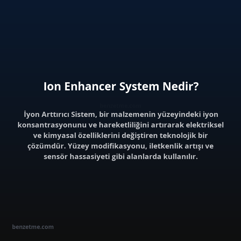 Ion Enhancer System Nedir?