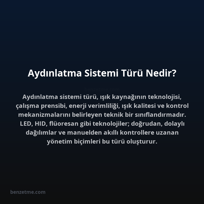 Aydınlatma Sistemi Türü Nedir?