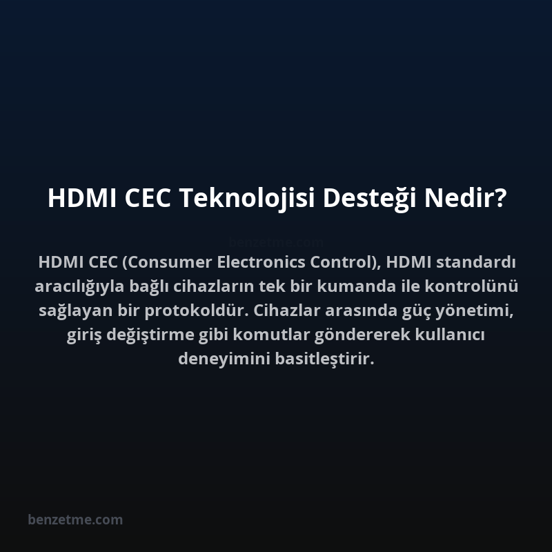 HDMI CEC Teknolojisi Desteği Nedir?