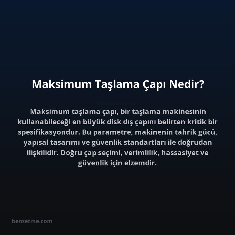 Maksimum Taşlama Çapı Nedir?