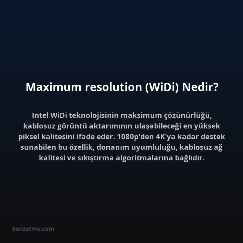 Maximum resolution (WiDi) Nedir?