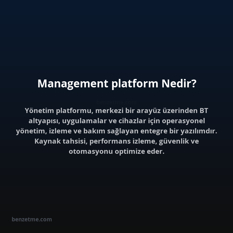 Management platform Nedir?
