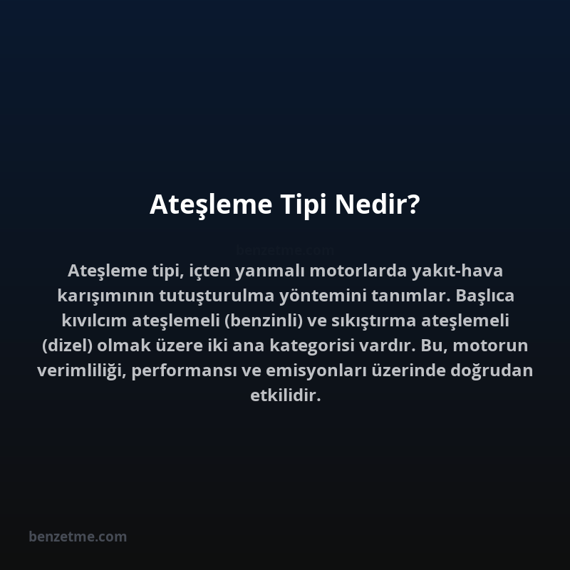 Ateşleme Tipi Nedir?