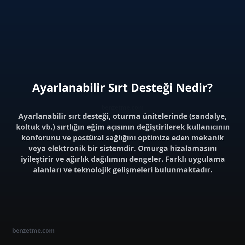 Ayarlanabilir Sırt Desteği Nedir?