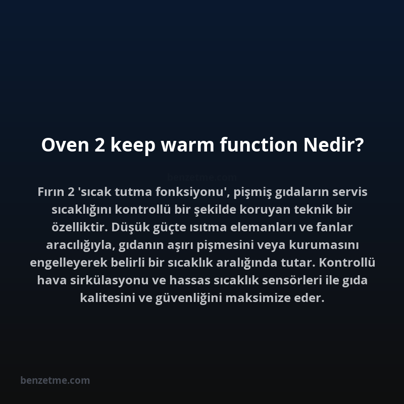Oven 2 keep warm function Nedir?