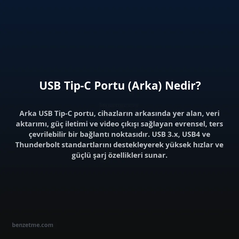 USB Tip-C Portu (Arka) Nedir?