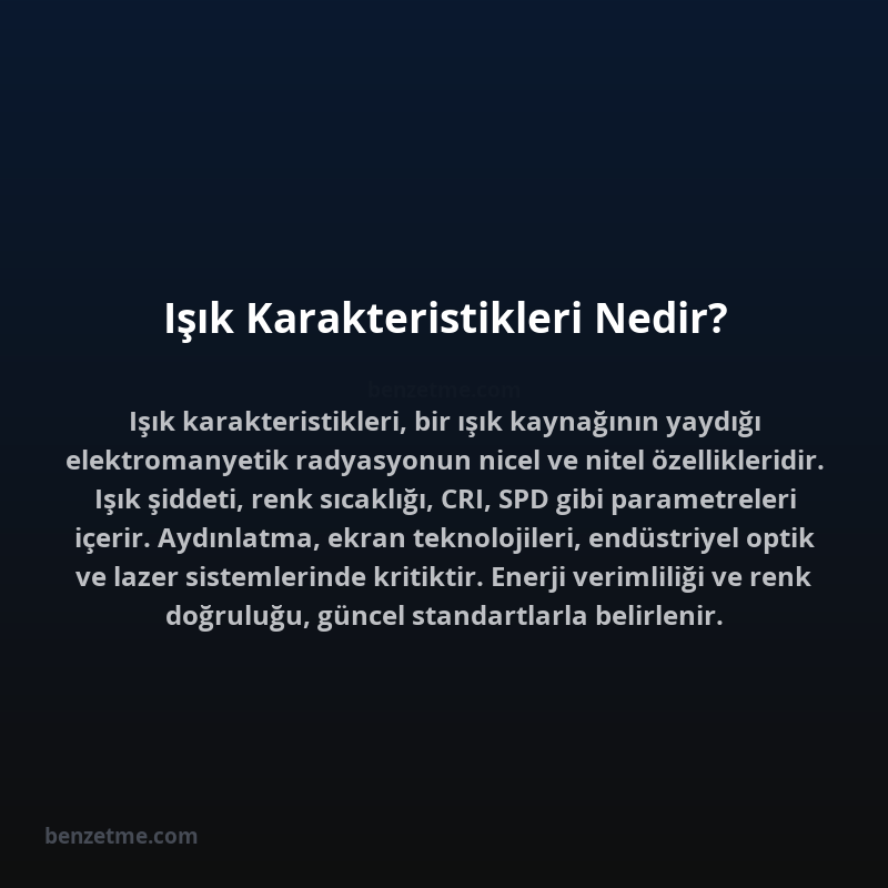 Işık Karakteristikleri Nedir?